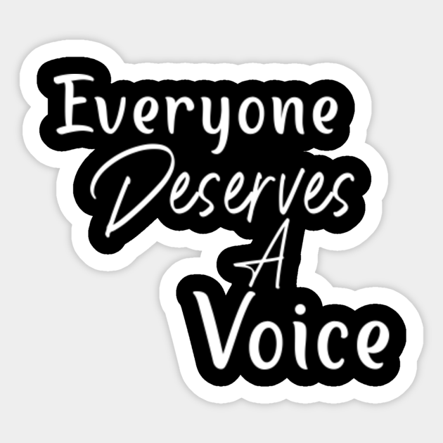 Everyone Deserves a Voice Speech Language